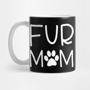 Fur Mom Fur Mama Merchandise Gift For Dog Mom Dog Lover Fur Momma Crazy Dog Lady Gift Mug